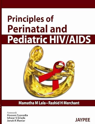 9789350251973: Principles of Perinatal and Pediatric HIV/AIDS