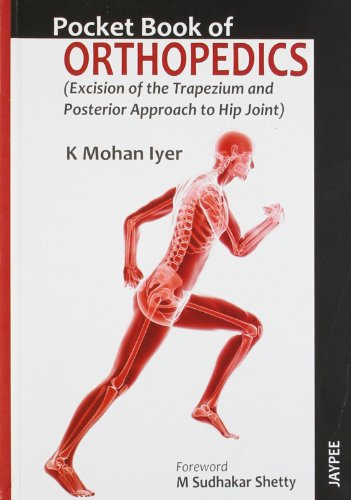 Stock image for POCKET BOOK OF ORTHOPEDICS (EXCISION OF THE TRAPEZIUM AND POSTERIOR APPROACH TO HIP JOINT) for sale by Mispah books