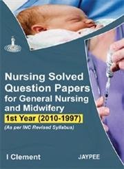 Stock image for Nursing Solved Question Papers -1st Year for sale by dsmbooks