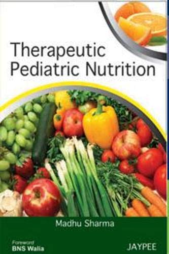 9789350252628: Therapeutic Pediatric Nutrition