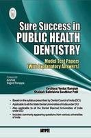 Stock image for SURE SUCCESS IN PUBLIC HEALTH DENTISTRY(MODEL TEST PAPERS WITH EXPLANATORY ANSWERS) for sale by dsmbooks