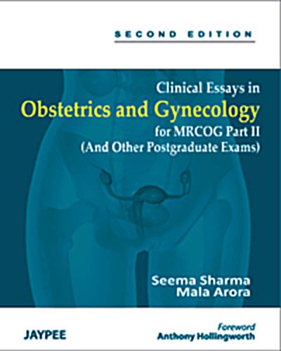 9789350253885: Clinical Essays in Obstetrics and Gynecology for MRCOG: Part 2 (And Other Postgraduate Exams)