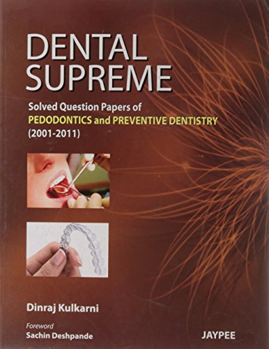 9789350255971: Dental Supreme Solved Question Papers of Pedodontics and Preventive Dentistry
