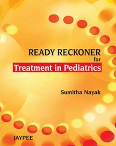 9789350258040: Ready Reckoner for Treatment in Pediatrics