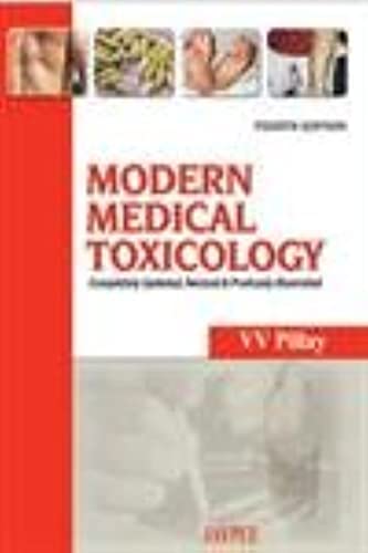 Modern Medical Toxicology (Completely Updated, Revised and Profusely Illustrated)