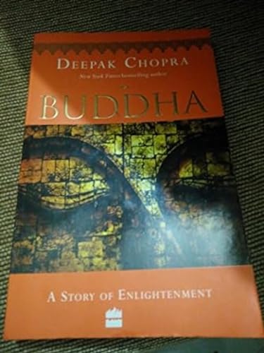 9789350290033: Buddha: A Story of Enlightenment [Dec 01, 2007] Chopra, Deepak