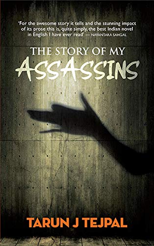 Stock image for The Story Of My Assassins [Jan 01, 2010] Tejpal, Tarun J. for sale by MusicMagpie