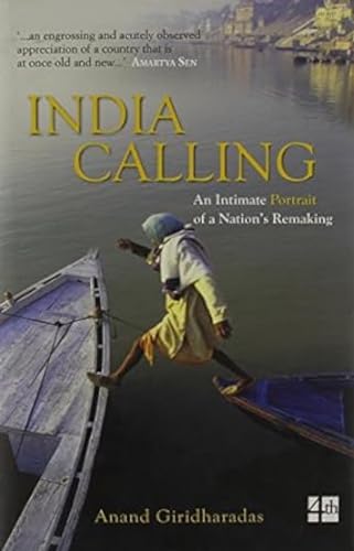 Imagen de archivo de INDIA CALLING: An intimate portrait of a Nations remaking: An Intimate Portrait Of A Nation Remaking a la venta por Amazing Book Company