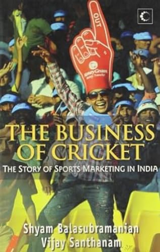 Stock image for The Business of Cricket : The Story of Sports Marketing in India for sale by ThriftBooks-Atlanta