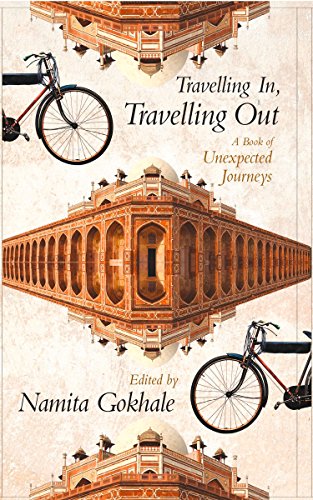 9789350291450: Travelling In, Travelling Out: A Book of Unexpected Journeys