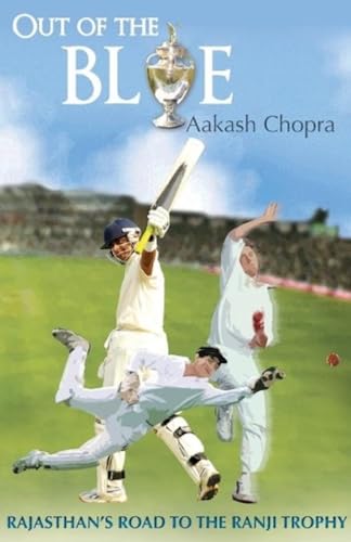 9789350291702: Out of the Blue: Rajasthans Road to the Ranji: Rajasthan's Road To The Ranji Trophy