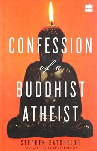 9789350291719: Confession of a Buddhist Atheist