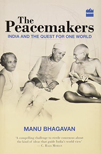 Stock image for The Peacemakers: India and the Quest for One World for sale by dsmbooks