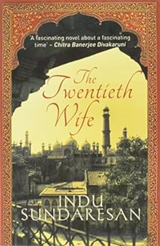 9789350292105: The Twentieth Wife [Jan 01, 2012] Sundaresan, Indu