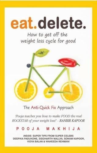 Beispielbild fr Eat. Delete.: How to Get off the Weight Loss Cycle for Good zum Verkauf von WorldofBooks