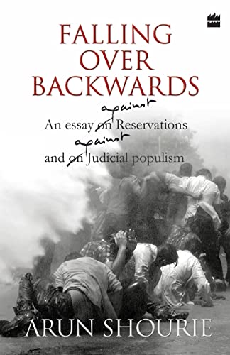 9789350293553: Falling Over Backwards: An Essay Against Reservations And Against Judicial Populism