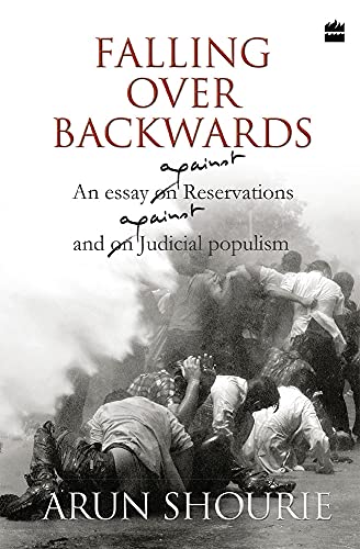 9789350293553: Falling Over Backwards: An Essay Against Reservations And Against Judicial Populism