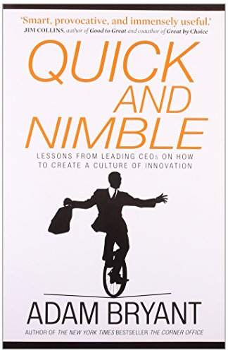 Imagen de archivo de Quick and Nimble - Lessons from leading CEOs on How to Create a Culture of Innovation a la venta por Books Puddle