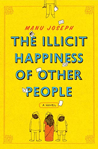 9789350293645: The Illicit Happiness Of Other People : Noval