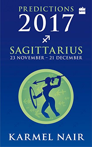 Stock image for Sagittarius Predictions 2017: 23 November - 21 December for sale by Revaluation Books