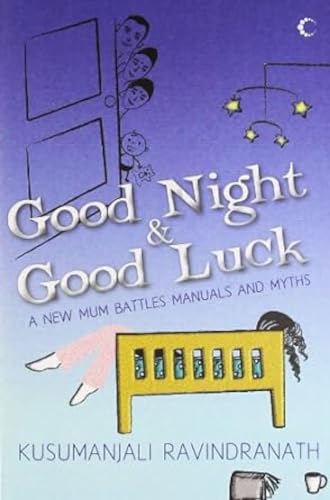 Stock image for Good Night and Good Luck A New Mum Battles Manual and Myths for sale by PBShop.store US