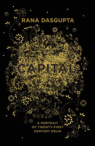 Stock image for Capital: A Portrait of Twenty-First Century Delhi for sale by ThriftBooks-Atlanta