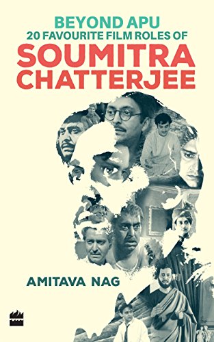 Imagen de archivo de Beyond Apu - 20 Favourite Film Roles of Soumitra Chatterjee a la venta por Half Price Books Inc.