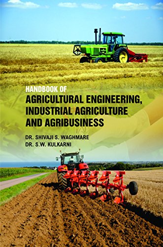 Stock image for Handbook of Agricultural Engineering, Industrial Agriculture and Agribusiness for sale by Books Puddle