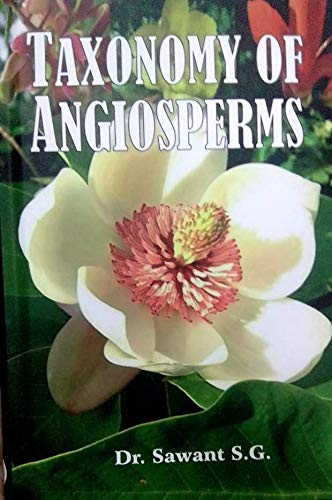 9789350304723: Taxonomy of Angiosperms [Hardcover] S G, Sawant