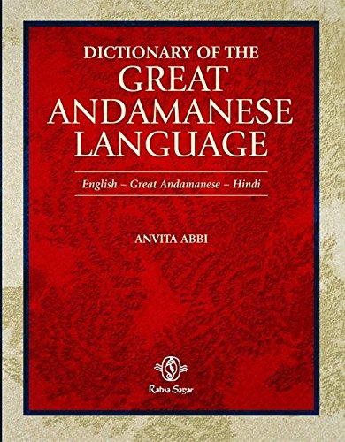 Stock image for A Dictionary of the Great Andamanese Language: English-Great Andamanese-Hindi for sale by dsmbooks