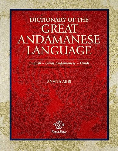 Stock image for A Dictionary of the Great Andamanese Language: English-Great Andamanese-Hindi for sale by dsmbooks