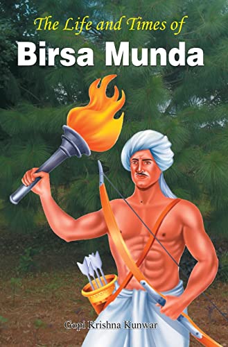 Stock image for The Life and Times of Birsa Munda for sale by Books Puddle