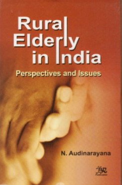 Rural Elderly in India: Perspectives and Issues