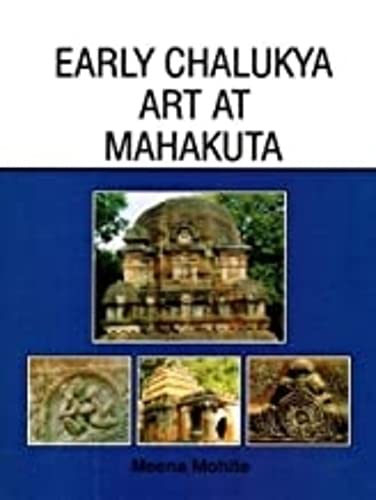 9789350500255: Early Chalukya Art at Mahakuta