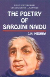 Poetry of Sarojini Naidu (9789350500484) by Mishra; L.