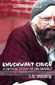 9789350500491: Khushwant Singh: A Critical Study of His Novels