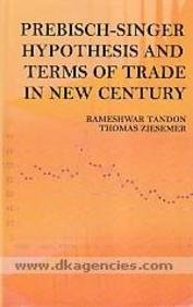 9789350500583: Prebisch Singer Hypothesis And Terms of Trade in New Century