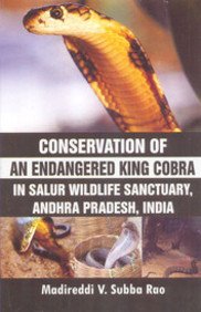 Imagen de archivo de Conservation of an Endangered King Cobra in Salur Wildlife Sanctuary, Andhra Pradesh, India a la venta por Books Puddle