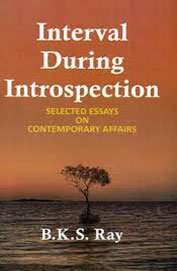 Interval During Introspection: Selected Essays on Contemporary Affairs (9789350500958) by Ray; B.