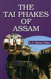 Stock image for The Tai Phakes of Assam for sale by Books Puddle