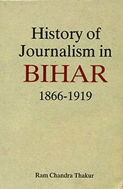 Imagen de archivo de History of Journalism in Bihar 1866-1919 a la venta por Books Puddle