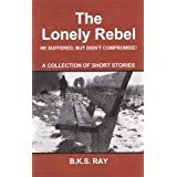 Beispielbild fr The Lonely Rebel He Suffered, But Didn't Compromise! zum Verkauf von Books Puddle