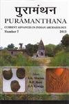 Stock image for Puramanthana: Current Advances In Indian Archaeology No.7 for sale by Books in my Basket