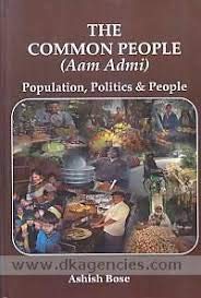 Imagen de archivo de The Common People Population, Politics & People a la venta por Books Puddle