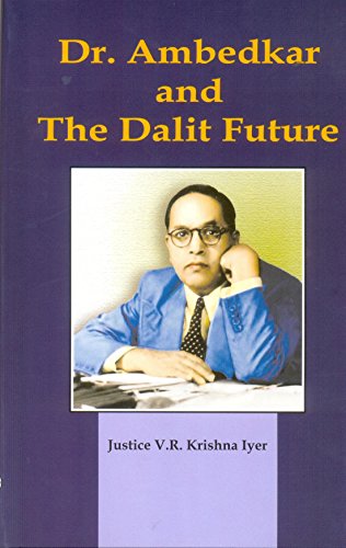 Imagen de archivo de Dr. Ambedkar and the Dalit Future a la venta por Books in my Basket