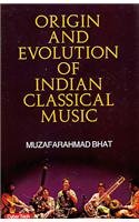 Imagen de archivo de Origin and Evolution of Indian Classical Music a la venta por dsmbooks