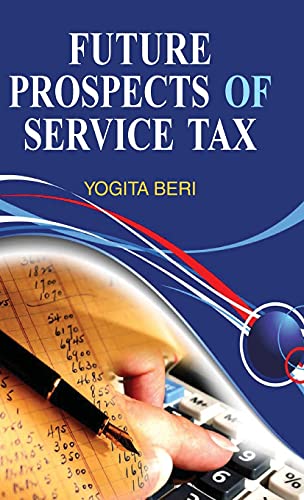 9789350560846: Future Prospects of Service Tax