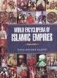 Stock image for World Encyclopedia of Islamic Empires for sale by Books Puddle
