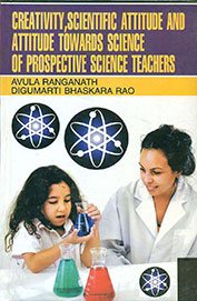 Stock image for Creativity, Scientific Attitude & Attitude Towards Science of Prospective Science Teacher for sale by Books Puddle