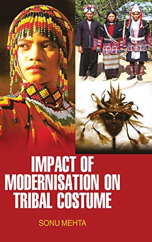 Imagen de archivo de Impact of Modernisation on Tribal Costume a la venta por Books Puddle